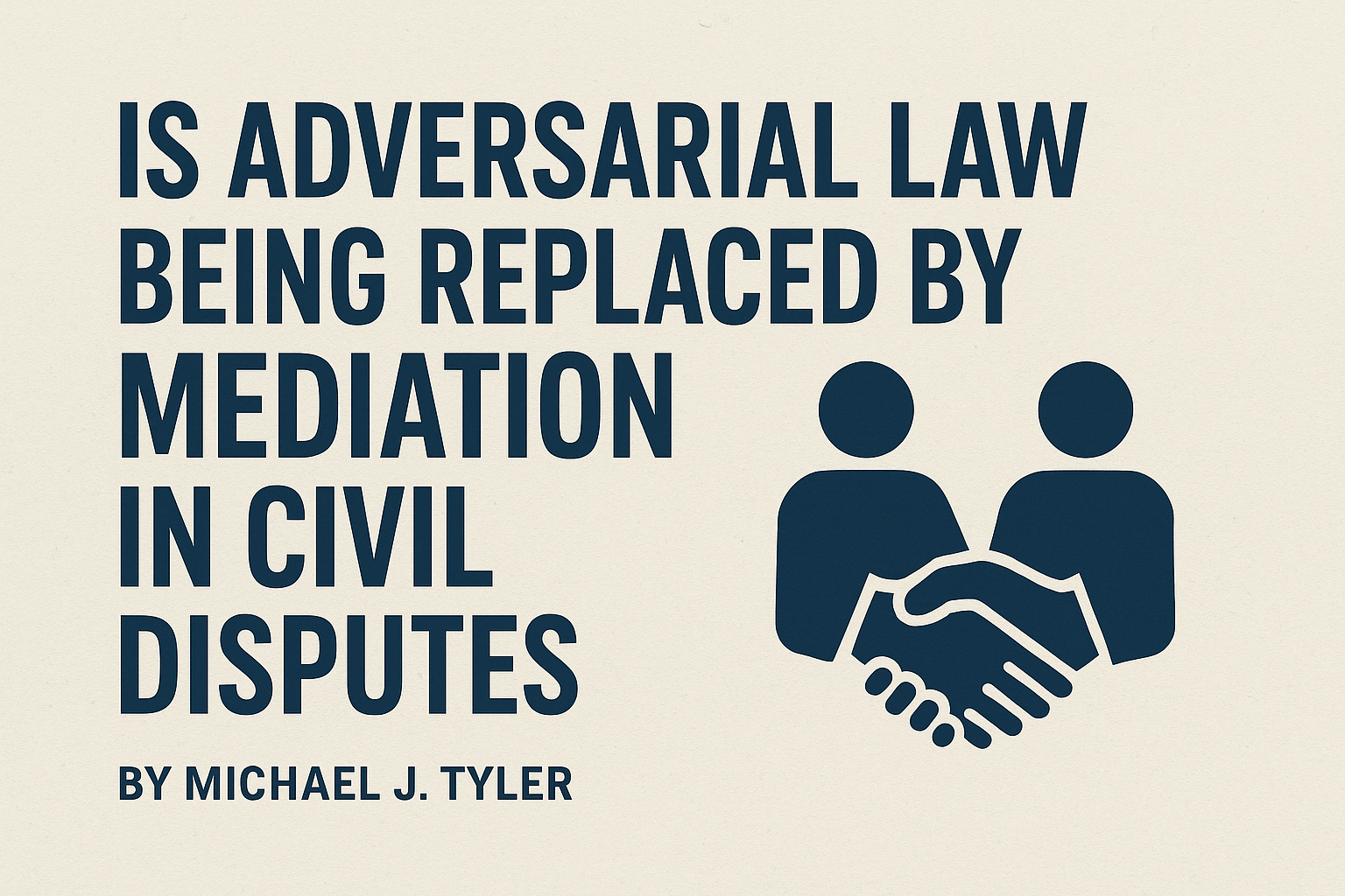 is mediation reeplacing adversarial law is mediation reeplacing adversarial law